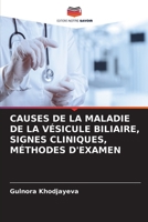 Causes de la Maladie de la Vésicule Biliaire, Signes Cliniques, Méthodes d'Examen 6206076660 Book Cover