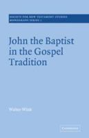 John the Baptist in the Gospel Tradition 1579105297 Book Cover