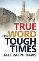 True Word for Tough Times 0852349343 Book Cover