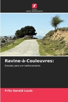 Ravine-à-Couleuvres:: Estudos para um melhoramento 6205970864 Book Cover