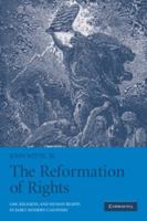 The Reformation of Rights: Law, Religion and Human Rights in Early Modern Calvinism 0521521610 Book Cover