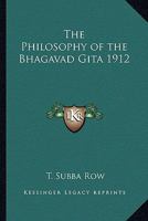 Philosophy of the Bhagavad Gita 1912 1162735171 Book Cover