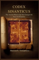 CODEX SINAITICUS: Uncovering the Manuscript That Rewrote the Story of Christianity B0G482NL2R Book Cover