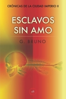 Esclavos sin amo B08MXCTCXZ Book Cover