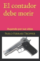 El contador debe morir: Huyendo por sus vidas B0C2RT9GW8 Book Cover