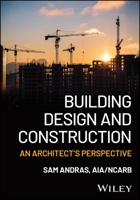 Building Design and Construction: An Architect's Perspective 139437349X Book Cover