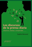 Los discursos de la prensa diaria: Observar, analizar, comprender (Comunicacion Social) B09764RNDF Book Cover