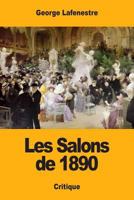 Les Salons de 1890 1983987522 Book Cover