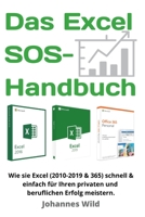 Das Excel SOS-Handbuch: Wie sie Excel (2010-2019 & 365) schnell & einfach meistern. Die All-in-One Anleitung für ihren privaten & beruflichen Excel-Erfolg! 3949804285 Book Cover