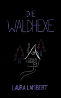 Die Waldhexe 3756208028 Book Cover