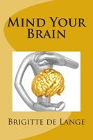 Mind Your Brain 150840982X Book Cover