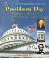 Presidents' Day: Honoring the Birthdays of Washington and Lincoln 076602234X Book Cover