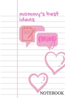 Mommy's best ideas: simple and basic designed notebook for girls; beautiful pink color with nice quotes on top of the cover; perfect for writing quotes and saving the best ideas; it also can be used a 1660247713 Book Cover
