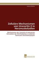 Zellulare Mechanismen Von Urocortin II in Herzmuskelzellen 3838121821 Book Cover