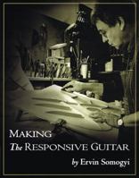 Making the Responsive Guitar 098232071X Book Cover