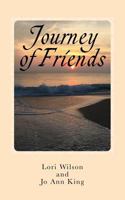 Journey of Friends: A Novel about Women Journeying Through the Joys and Struggles of Life with Books, Friends and Faith. 0692653856 Book Cover