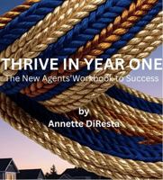 Thrive in Year One: The New Agents’ Workbook (Thrive Cord Series in Real Estate) B0F8WBP3V3 Book Cover