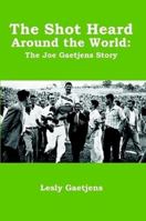 The Shot Heard Around the World: The Joe Gaetjens Story 0557612314 Book Cover