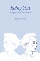 Being You: Accept yourself. Be yourself. 064876429X Book Cover