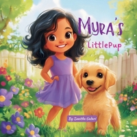 Myra's Little Pup: A Story of Puppy Love and Friendship B0FLKFSKY7 Book Cover