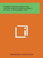 Current Developments in United States Foreign Policy V5, No. 2, September, 1951 1258656116 Book Cover