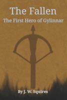 The Fallen: The First Hero of Gylinnar 1798157551 Book Cover