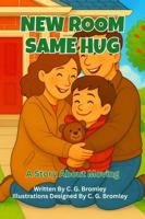 New Room Same Hug: A Story About Moving (Soft Steps for Little Feet) B0FF338GKZ Book Cover