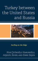 Turkey between the United States and Russia: Surfing on the Edge 1793629587 Book Cover