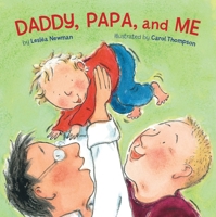 Daddy, Papa, and Me 1582462623 Book Cover