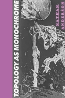 Topology as Monochrome 1312779780 Book Cover