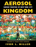 Aerosol Kingdom: Subway Painters of New York City 1617036773 Book Cover