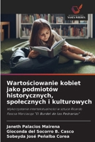 Wartosciowanie kobiet jako podmiotów historycznych, spolecznych i kulturowych (Polish Edition) 6204050664 Book Cover