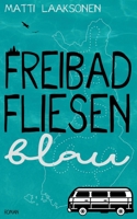Freibadfliesenblau 3754316494 Book Cover