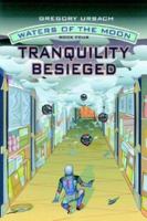 Tranquility Besieged (Waters of the Moon, #4) 1403375186 Book Cover