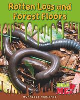 Rotten Logs and Forest Floors 1410935019 Book Cover