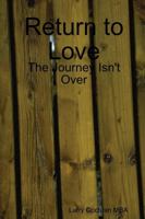 Return to Love: The Journey Isn't Over 1387947125 Book Cover