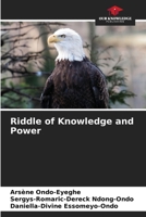 Riddle of Knowledge and Power 6204141899 Book Cover