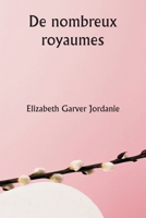 De nombreux royaumes (French Edition) 9359947415 Book Cover