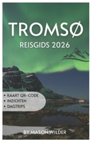TROMSØ REISGIDS 2026 (Dutch Edition) B0GG6CLGS4 Book Cover