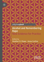 Alcohol and Remembering Rape: New Evidence for Practice 3030678660 Book Cover