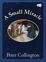 A Small Miracle 0375871500 Book Cover