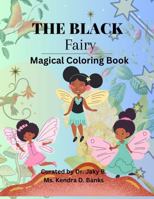 The Black Fairy Magical Coloring Book (The Black Mermaid Coloring Books) 0967204569 Book Cover
