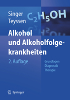 Alkohol und Alkoholfolgekrankheiten: Grundlagen - Diagnostik - Therapie 3540225528 Book Cover