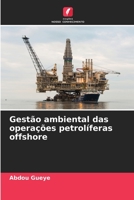 Gestão ambiental das operações petrolíferas offshore 6206039358 Book Cover