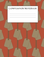 COMPOSITION NOTEBOOK: DOG TAGS COVER FOR KIDS MILITARY FAMILIES, ELEMENTARY SCHOOL WIDE RULED 120 PAGES 1687027870 Book Cover