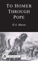 To Homer Through Pope (Bristol Classical Paperbacks) (Bristol Classical Paperbacks) 0862921562 Book Cover