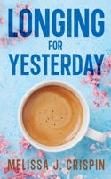 Longing for Yesterday 0960064524 Book Cover