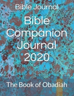 Bible Companion Journal 2020: The Book of Obadiah 1706364725 Book Cover