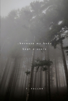 ...because my body kept a score 1304349233 Book Cover