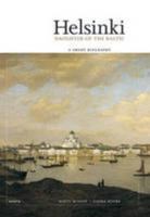 Helsinki: Daughter of the Baltic: a short biography 9511218131 Book Cover